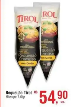 Fort Atacadista Requeijão Tirol Bisnaga oferta