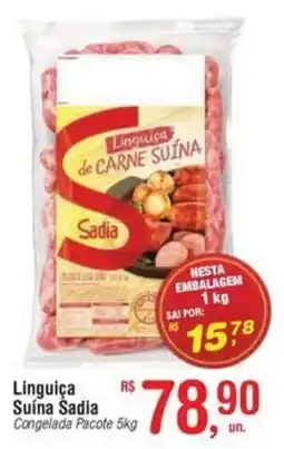 Fort Atacadista Linguiça Suína Sadia Congelada Pacote oferta