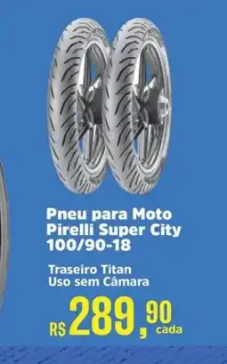 Supermercados Mateus Pneu para Moto Pirelli Super City 100/90-18 oferta