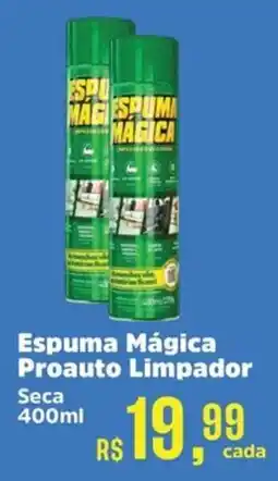 Supermercados Mateus Espuma Mágica Proauto Limpador Seca oferta