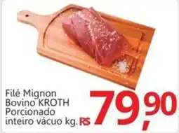 Supermercados Koch Filé Mignon Bovino KROTH Porcionado inteiro vácuo oferta