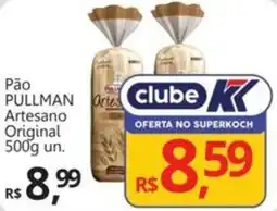 Supermercados Koch Pão PULLMAN Artesano Original un. oferta