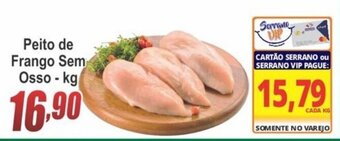 Serrano Supermercado Peito de Frango Sem Osso 1kg oferta