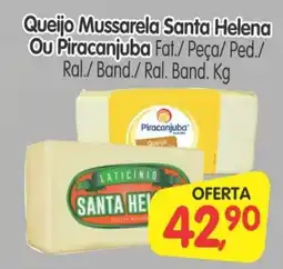 Cercadão Queijo Mussarela Santa Helena Ou Piracanjuba oferta