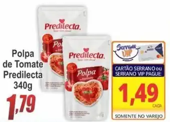 Serrano Supermercado Polpa de Tomate Predilecta 340g oferta