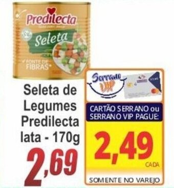 Serrano Supermercado Seleta de Legumes Predilecta 170g lata oferta