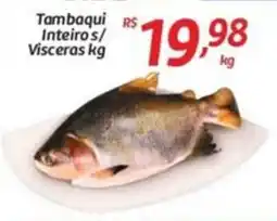 Tambaqui Inteiro's/ Visceras