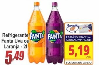 Serrano Supermercado Refrigerante Fanta Uva ou Laranja 2L oferta