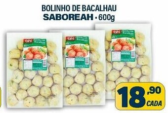 Dom Atacadista Bolinho de Bacalhau Saboreah 600g oferta