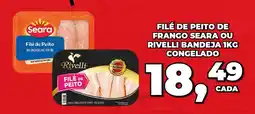 Rede Economia Filé de peito de frango seara ou rivelli bandeja congelado oferta