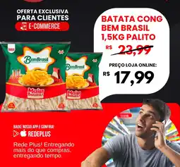 Rede Plus Supermercados Batata cong bem brasil palito oferta