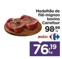 Carrefour Bairro Medalhão de filé-mignon bovino Carrefour oferta