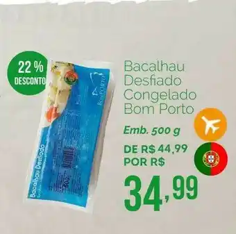 Oba Hortifruti Bacalhau Desfiado Congelado Bom Porto 22% Desconto oferta