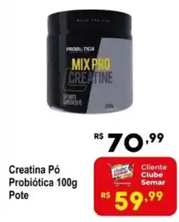 Semar Supermercado Creatina Pó Probiótica Pote oferta
