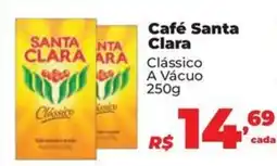 Supermercados Mateus Café Santa Clara Clássico A Vácuo oferta