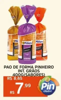 Pinheiro Supermercado Pao de formą pinheiro int. grãos (sabores) oferta