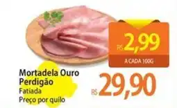 Atacadão Mortadela Ouro Perdigão Fatiada oferta