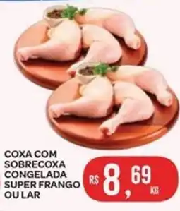 Coxa com sobrecoxa congelada super frango oular