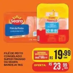 Atacadão Dia a Dia Filé de peito congelado super frango ou seara bandeja oferta