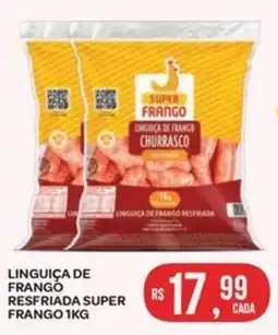 Atacadão Dia a Dia Linguiça de frango resfriada super frango oferta