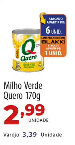 Akki Atacadista Milho Verde Quero oferta