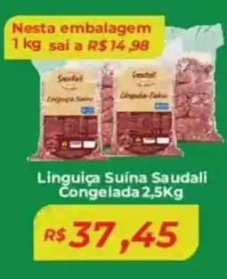 Mart Minas Linguiça Suína Saudali Congelada oferta