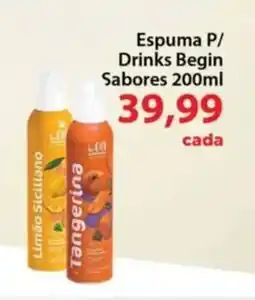 Chama Supermercados Espuma P/ Drinks Begin Sabores oferta