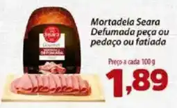 Confiança Supermercados Mortadela Seara Defumada peça ou pedaço ou fatiada oferta