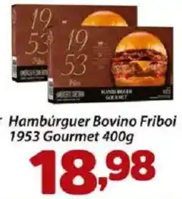 Confiança Supermercados Hambúrguer Texas Burger Hambúrguer Bovino Friboi 1953 Gourmet oferta