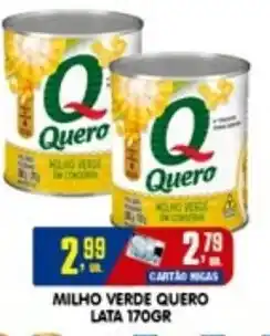 Higa's Supermercado Milho verde quero lata oferta
