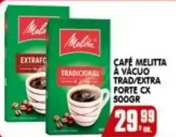 Higa's Supermercado Cafe melitta a vacuo trad/extra forte cx oferta