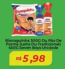 Mart Minas Bisnaguinha Ou Pão De Forma Seven Boys Unidade oferta