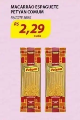 Assaí Atacadista Macarrao Espaguete Petyan Comum 500g oferta