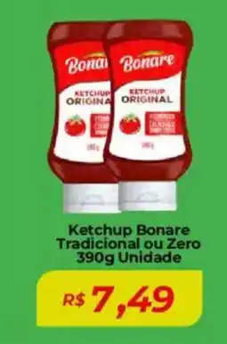 Mart Minas Ketchup Bonare Tradicional ou Zero Unidade oferta