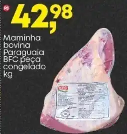 Frangolândia Maminha bovina Paraguaia BFC peça congelado oferta