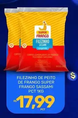 Rede Cearense de Supermercados Filezinho de peito de frango super frango sassami pct oferta
