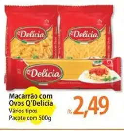 Atacadão Macarrão com Ovos Q'Delícia oferta