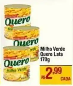 Max Atacadista Milho Verde Quero Lata oferta