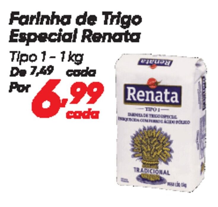 Dia Farinha de Trigo Especial Renata oferta