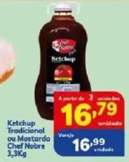 Ketchup Tradicional ou Mostarda Chef Nobre