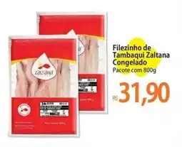 Atacadão Filezinho de Tambaqui Zaltana Congelado Pacote oferta