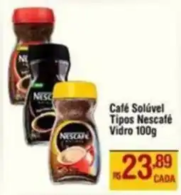 Max Atacadista Café Solúvel Tipos Nescafé Vidro oferta