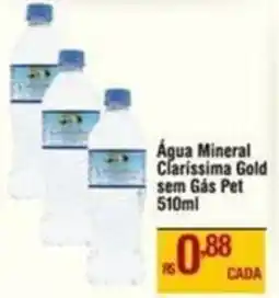 Max Atacadista Água Mineral Clarissima Gold sem Gás Pet oferta