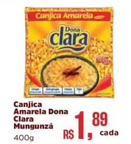 Supermercados Mateus Canjica Amarela Dona Clara Mungunzá oferta