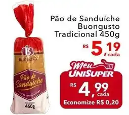 UniSuper Pão de Sanduíche Buongusto Tradicional oferta