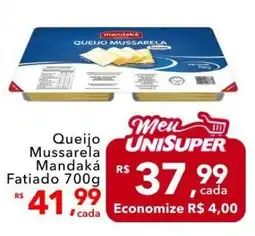 UniSuper Queijo Mussarela Mandaká Fatiado oferta
