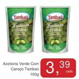 Mineirão Atacarejo Azeitona Verde Com Caroço Tambaú oferta