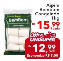 UniSuper Aipim Bembom Congelado oferta
