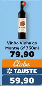 Supermercados Tauste Vinho Vinha do Monte/ Gf oferta