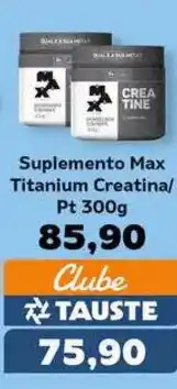 Supermercados Tauste Suplemento Max Titanium Creatina/ Pt oferta